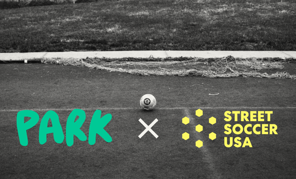 PARK SSC x STREET SOCCER USA PARTNERSHIP